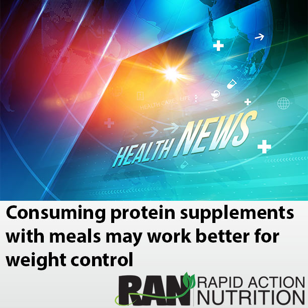 Consuming protein supplements with meals may work better for weight control